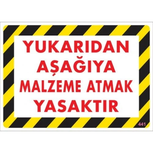 Pvc Levha quot;Yukarıdan Aşağıya Malzeme Atmak Yasaktırquot; 25X3 ürün görseli 1