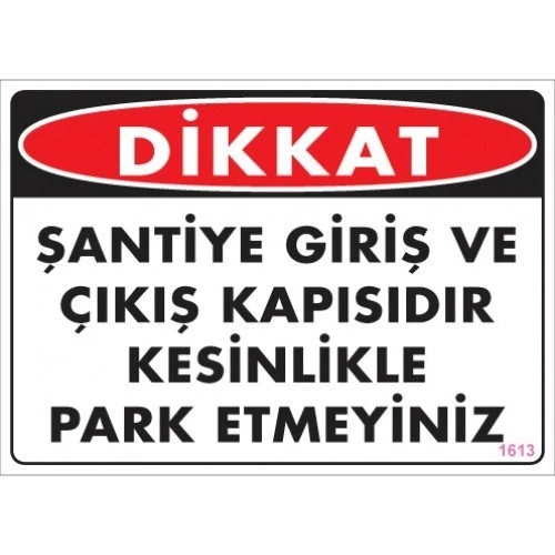 Pvc Levha quot;Dikkat Şantiye Giriş ve Çıkış Kapısıdır Kesinlikle ürün görseli 1