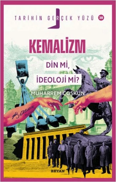 Kemalizm Din Mi, İdeoloji Mi? - Tarihin Gerçek Yüzü - 20 ürün görseli 1