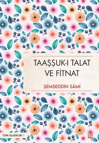 Taaşşuk-ı Talat Ve Fitnat ürün görseli 1