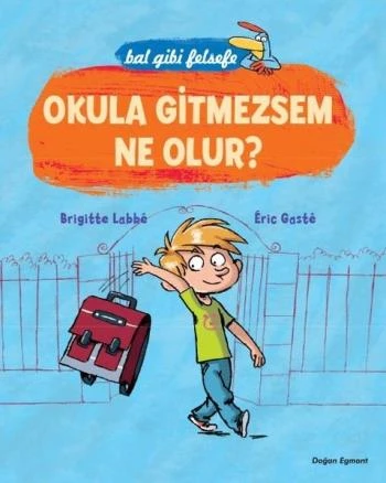 Bal Gibi Felsefe 4 Okula Gitmesem Ne Olur ürün görseli 1