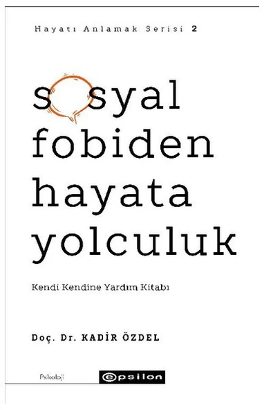 Sosyal Fobiden Hayata Yolculuk - Hayatı Anlamak 2 ürün görseli 1