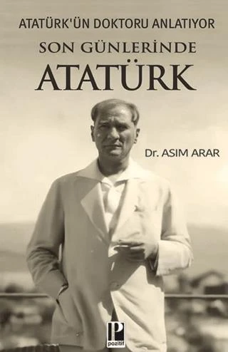 Atatürk’ün Doktoru Anlatıyor - Son Günlerinde Atatürk ürün görseli 1