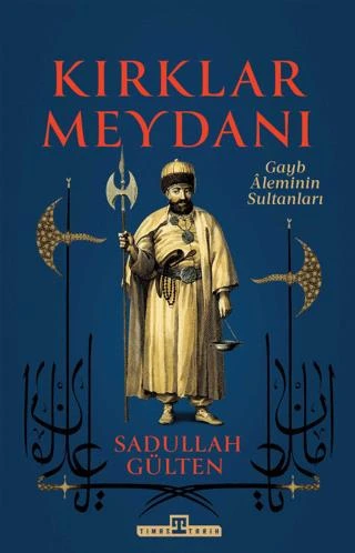 Kırklar Meydanı - Gayb Aleminin Sultanları ürün görseli 1