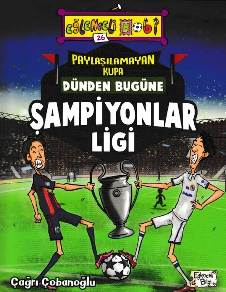 Eğlenceli Bilgi - Paylaşılamayan Kupa Dünden Bugüne Şampiyonlar Ligi ürün görseli 1