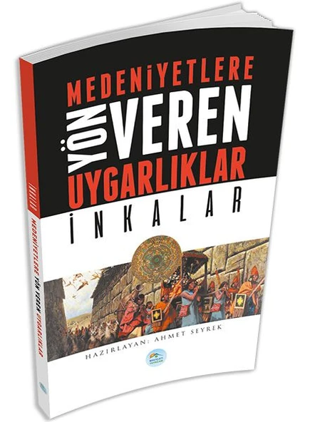İnkalar : Medeniyete Yön Veren Uygarlıklar ürün görseli 1