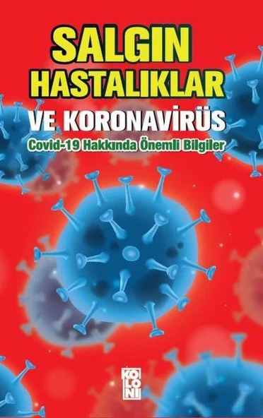 Salgın Hastalıklar ve Koronavirüs: Covid-19 Hakkında Önemli Bilgiler ürün görseli 1