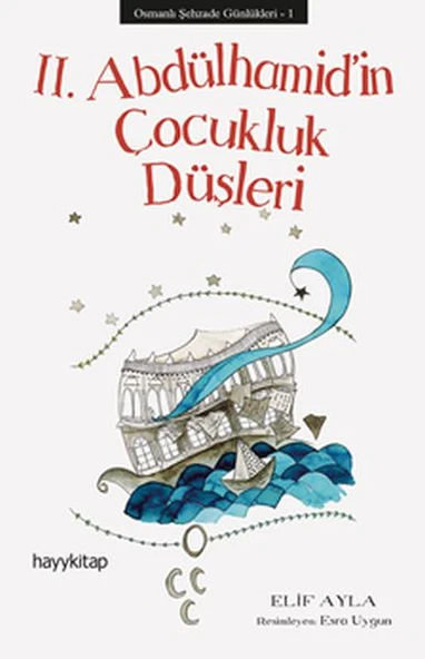 Osmanlı Şehzade Günlükleri 1 - 2. Abdülhamid’in Çocukluk Düşleri ürün görseli 1
