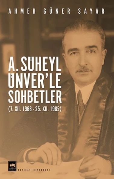 A. Süheyl Ünver’le Sohbetler ürün görseli 1