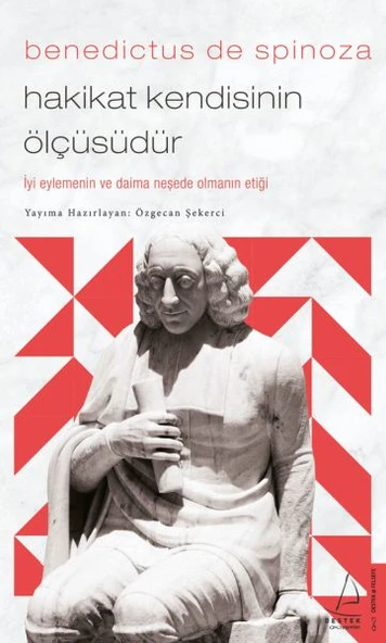Benedictus de Spinoza-Hakikat Kendisinin Ölçüsüdür ürün görseli 1