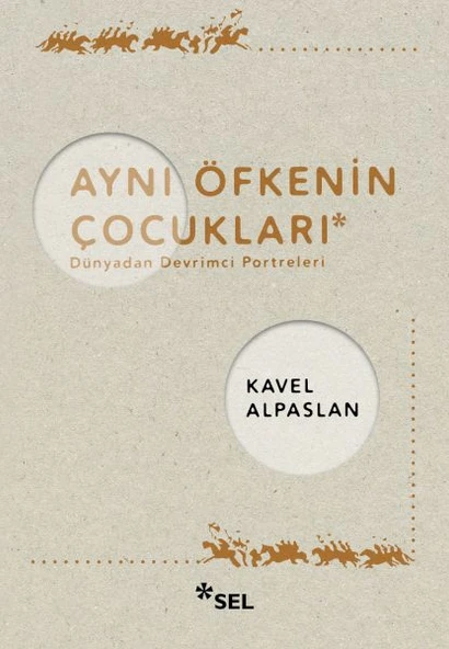 Aynı Öfkenin Çocukları: Dünyadan Devrimci Portreleri ürün görseli 1
