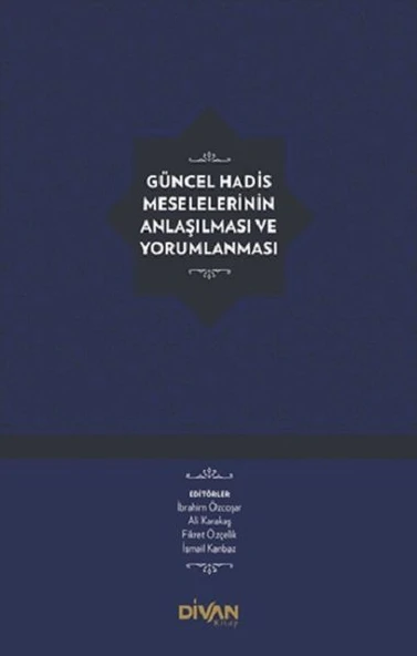 Güncel Hadis Meselelerinin Anlaşılması ve Yorumlanması (Ciltli) ürün görseli 1