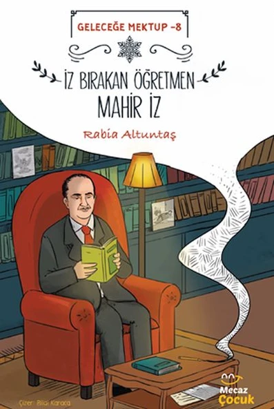 Geleceğe Mektup 8/İz Bırakan Öğretmen Mahir İz ürün görseli 1