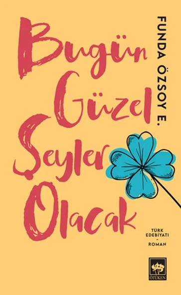 Bugün Güzel Şeyler Olacak ürün görseli 1