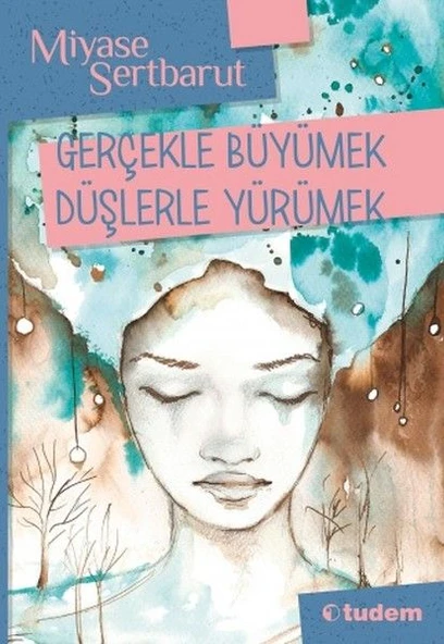 Gerçeklerle Büyümek Düşlerle Yürümek ürün görseli 1
