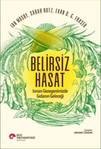 Belirsiz Hasat - Isınan Gezegenimizde Gıdanın Geleceği ürün görseli 1