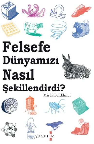 Felsefe Dünyamızı Nasıl Şekillendirdi? ürün görseli 1