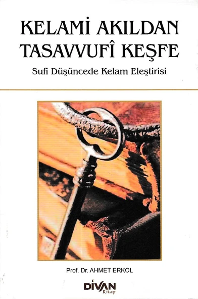 Kelami Akıldan Tasavvufi Keşfe ürün görseli 1
