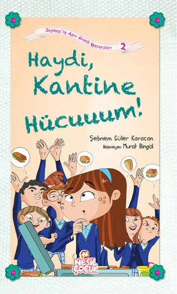 Haydi Kantine Hücuuuum! / Zeynep'in Aşırı Komik Maceraları -2 ürün görseli 1