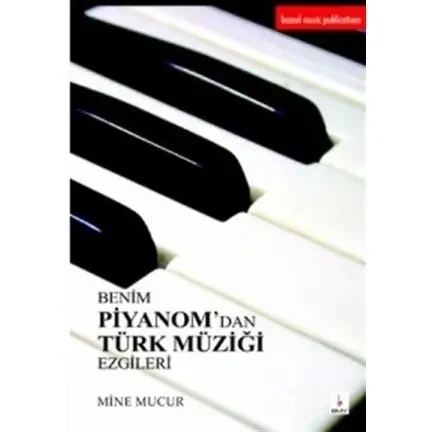 BENİM PİYANOM'DAN TÜRK MÜZİĞİ EZGİLERİ MİNE MUCUR ürün görseli 1