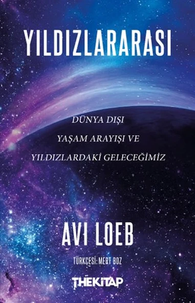 Yıldızlararası: Dünya Dışı Yaşam Arayışı ve Yıldızlardaki Geleceğimiz ürün görseli 1