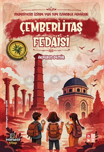 Medeniyetin İzinde Yedi Tepe İstanbul Fedaileri – Çemberlitaş Fedaisi ürün görseli 1