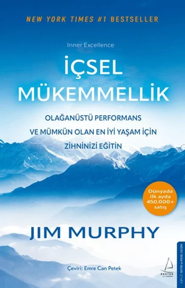 İçsel Mükemmellik - Olağanüstü Performans ve Mümkün Olan En İyi Yaşam İçin Zihninizi Eğitin ürün görseli 1
