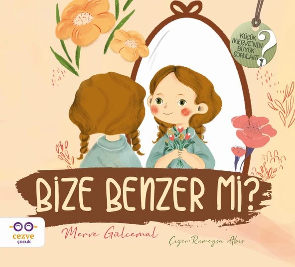 Bize Benzer mi? - Küçük Merve’nin Büyük Soruları 2 ürün görseli 1