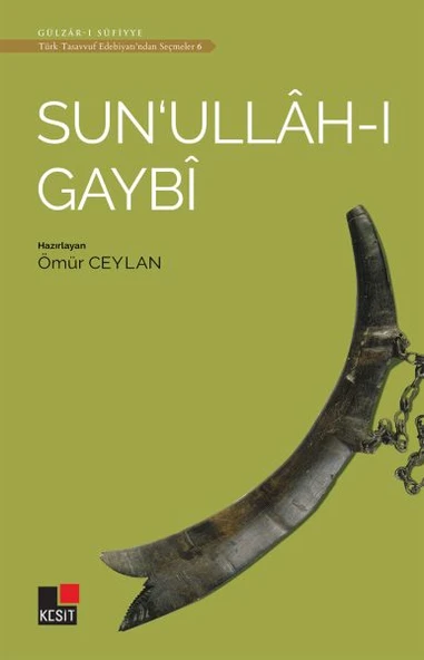 Sun'ullah-ı Gaybi - Türk Tasavvuf Edebiyatı'ndan Seçmeler 6 ürün görseli 1