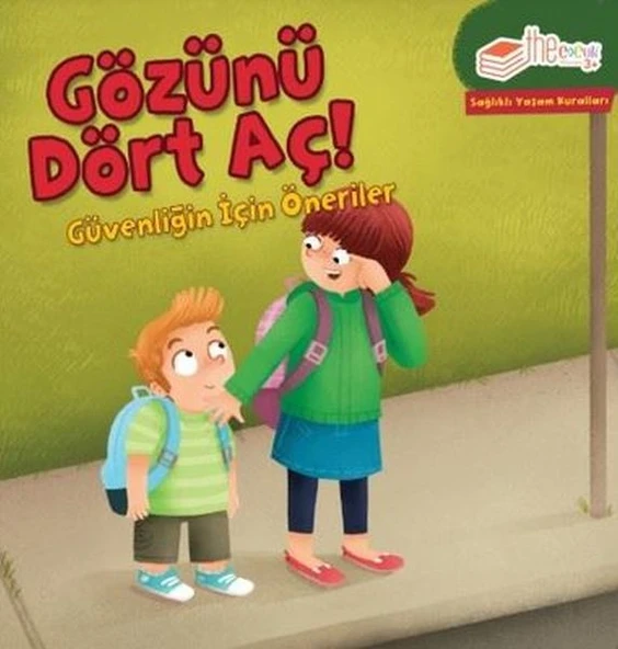 Gözünü Dört Aç! Güvenliğin için Öneriler-Sağlıklı Yaşam Kuralları ürün görseli 1