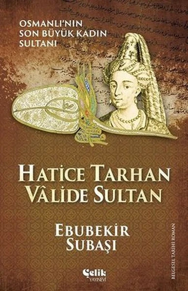 Hatice Tarhan Valide Sultan ürün görseli 1