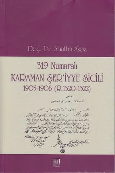 319 Numaralı Karaman Şer'iyye Sicili 1905-1906 (R.1320-1322) ürün görseli 1