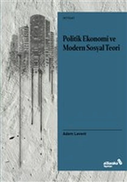 Politik Ekonomi ve Modern Sosyal Teori ürün görseli 1