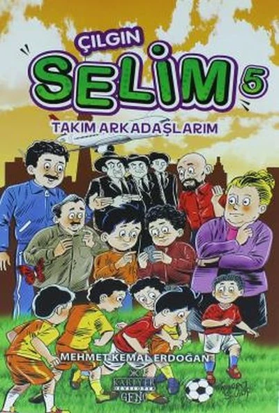 Çılgın Selim 5 - Takım Arkadaşlarım ürün görseli 1