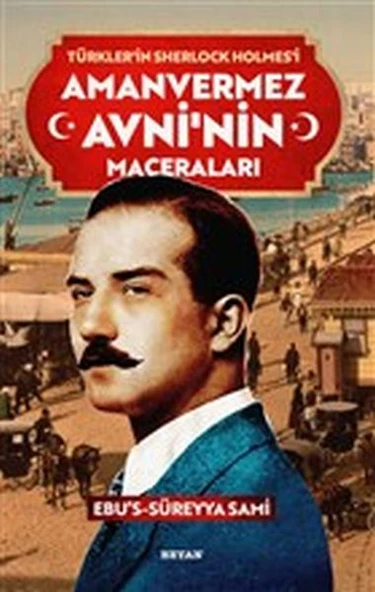 Amanvermez Avni'nin Maceraları - Türklerin Sherlock Holmes'i ürün görseli 1