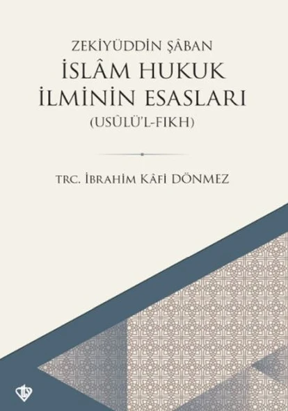 İslam Hukuk İlminin Esasları - Usûlü’l-Fıkh ürün görseli 1