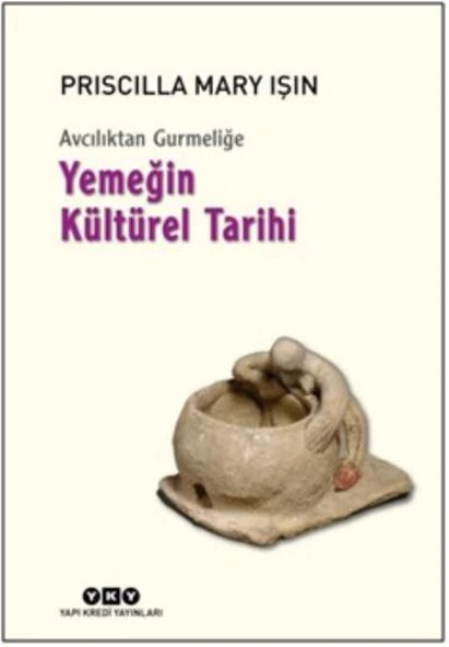 Avcılıktan Gurmeliğe Yemeğin Kültürel Tarihi ürün görseli 1