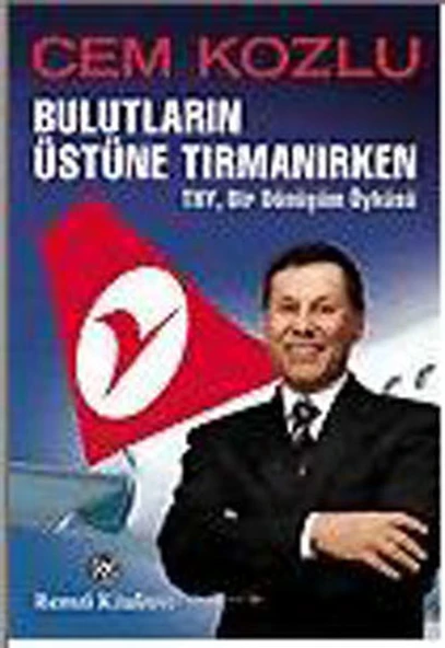 Bulutların Üstüne Tırmanırken - THY , Bir Dönüşüm Öyküsü ürün görseli 1