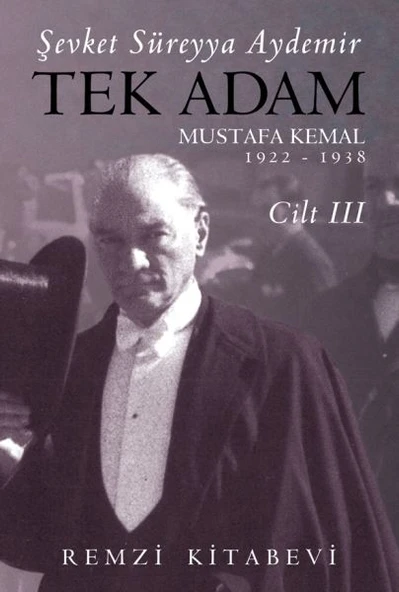 Tek Adam Cilt 3 (Büyük Boy) - Mustafa Kemal 1922-1938 ürün görseli 1