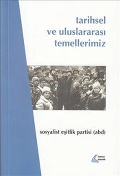 Tarihsel ve Uluslararası Temellerimiz - Sosyalist Eşitlik Partisi ürün görseli 1