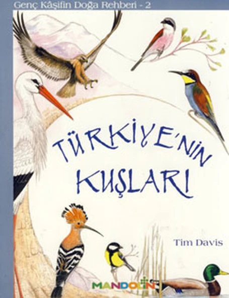Genç Kaşifin Doğa Rehberi 2 - Türkiyenin Kuşları ürün görseli 1