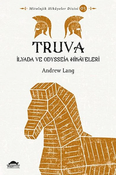Truva - İlyada ve Odysseia Hikâyeleri - Mitolojik Hikâyeler Dizisi 3 ürün görseli 1