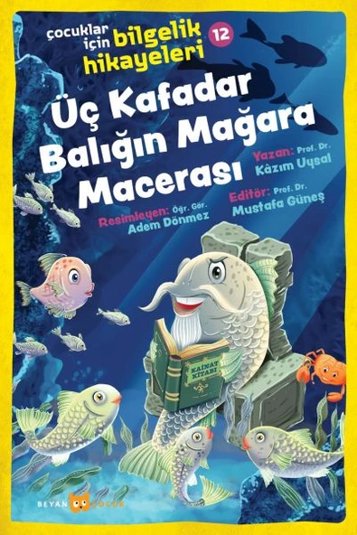 Üç Kafadar Balığın Mağara Macerası - Çocuklar İçin Bilgelik Hikayeleri 12 ürün görseli 1