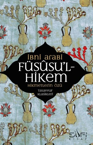 Füsusu’l-Hikem Hikmetlerin Özü ürün görseli 1
