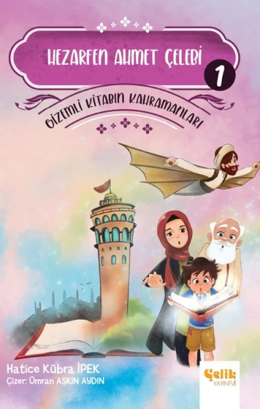 Gizemli Kitabın Kahramanları 1 - Hezarfen Ahmet Çelebi ürün görseli 1
