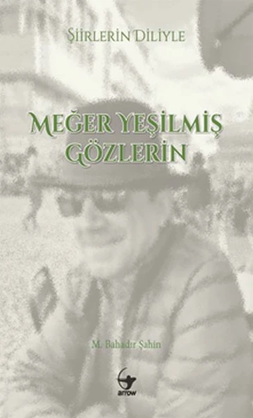 Şiirlerin Diliyle Meğer Yeşilmiş Gözlerin ürün görseli 1