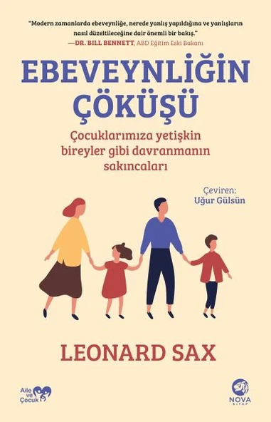 Ebeveynliğin Çöküşü: Çocuklarımıza Yetişkin Bireyler Gibi Davranmanın Sakıncaları ürün görseli 1