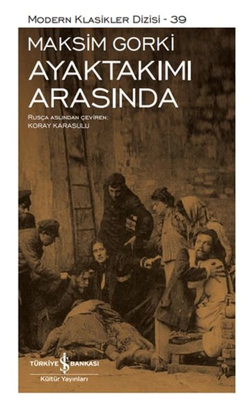 Ayaktakımı Arasında - Modern Klasikler Dizisi (Ciltli) ürün görseli 1