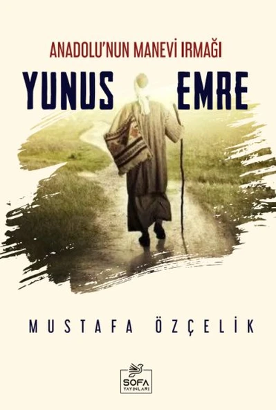 Anadolu'nun Manevi Irmağı Yunus Emre ürün görseli 1
