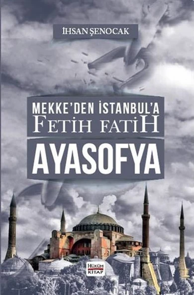 Mekke’den İstanbul’a Fetih Fatih Ayasofya ürün görseli 1